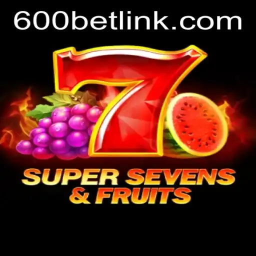 Discover the Enthralling World of 7SuperSevensFruits at 600bet.com