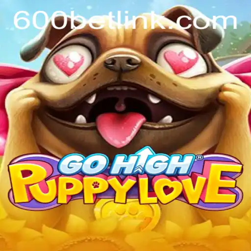 GoHighPuppyLove: A Captivating New Game on 600bet.com